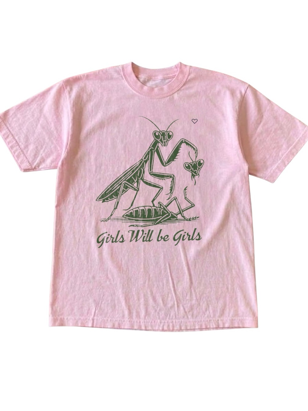 Girls Will Be Girls Praying Mantis Dark Humor Pink Graphic Tee